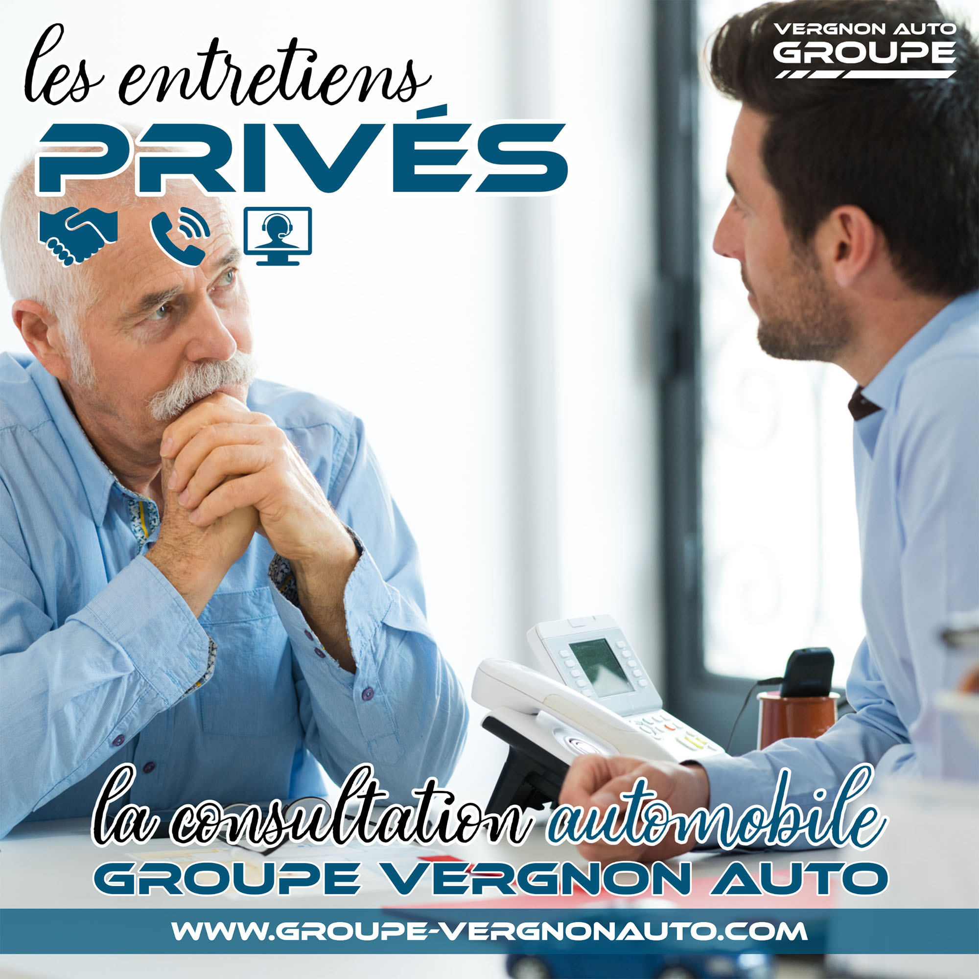 Les entretiens privés, la consultation automobile Groupe Vergnon Auto !